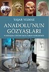 Anadolu'nun Gözya...