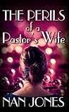The Perils of a Pastor's Wife - Hope and Encouragement for Wo... by Nan Jones
