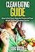 Clean Eating Guide by Laura Watson