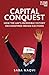 Capital Conquest by Saba Naqvi