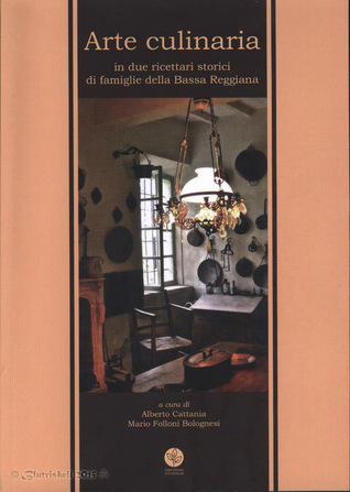 Arte culinaria in due ricettari storici di famiglie della Bassa Reggiana