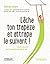 Lâche ton trapèze et attrape le suivant !: Bien réussir les transitions de la vie (Métamorphose) (French Edition)
