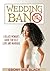 Wedding Ban: Self Help book for black women who want marriage.