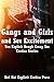 Gangs and Girls and Sex Excitement: Ten Explicit Rough Group Sex Erotica Stories