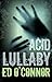Acid Lullaby (Underwood and Dexter Book 2)