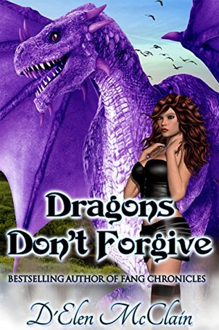 Dragons Don't Forgive (Fire Chronicles #3)