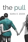 The Pull by Sara V. Zook The Pull by Sara V. Zook