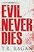 Evil Never Dies (Lizzy Gard...