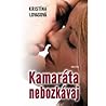 Kamaráta nebozkávaj by Kristína Lovásová