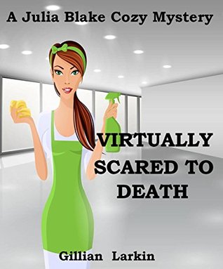 Virtually Scared to Death (Julia Blake Murder Mysteries, #1)