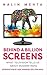 Behind a Billion Screens: W...