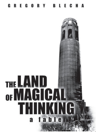 The Land of Magical Thinking: a fable