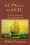 Going For The Gold: By Sea to the California Gold Rush (Chronicles of Western Pioneers)