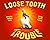 Loose Tooth Trouble