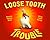 Loose Tooth Trouble