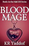 Blood Mage by K.R. Yaddof