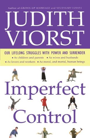 Imperfect Control: Our Lifelong Struggles With Power and Surrender (Paperback)