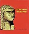 Introducing Prehistory (The Lerner Archaeology Series) Introducing Prehistory (The Lerner Archaeology Series)