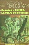 Ce mica e lumea/La vila de pe colina Ce mica e lumea/La vila de pe colina