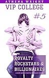 Royalty, Rockstars & Billionaires by Athena Wright Royalty, Rockstars & Billionaires by Athena Wright