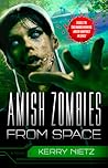 Amish Zombies from Space by Kerry Nietz