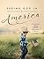 Seeing God in America: Devo...