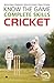 Know the Game: Complete skills: Cricket