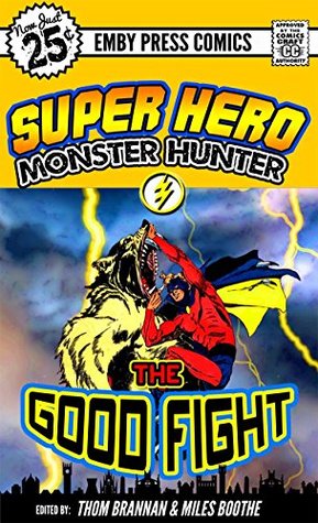Superhero Monster Hunter: The Good Fight (Paperback)