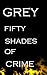 grey : fifty shades of crime