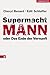 Supermacht Mann oder das Ende der Vernunft