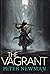 The Vagrant (The Vagrant, #1)