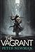 The Vagrant (The Vagrant, #1)