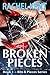 Broken Pieces (Bits & Pieces #1) by Rachel Kent