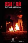 Fuego y Frio by Diego R. Guzmán Fuego y Frio by Diego R. Guzmán