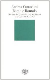 Remo e Romolo. Dai rioni dei Quiriti alla città dei Romani (775/750 - 770/675 a. C.)