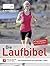 Die Laufbibel: Das Standard...