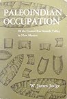 Paleoindian occupation of the central Rio Grande Valley in New Mexico