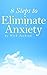 8 Steps to Eliminate Anxiety