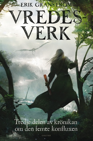 Vredesverk (Krönikan om den femte konfluxen, #3)
