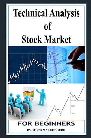 Technical Analysis of Stock Market for Beginners (Kindle Edition)