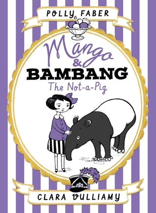 The Not-a-Pig (Mango & Bambang #1)