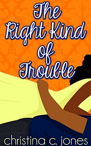 The Right Kind of Trouble (Trouble, #3)
