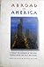 Abroad In America:  Literary Discoverers Of The New World From The Past 500 Years
