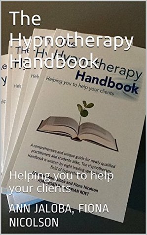The Hypnotherapy Handbook: Helping you to help your clients (Kindle Edition)