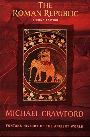 The Roman Republic: An Essential History of the Empire and the Discord That Defined the BC Era (Fontana History of the Ancient World)