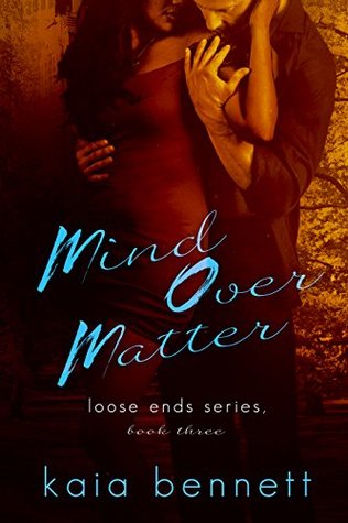 Mind Over Matter (Loose Ends, #3)