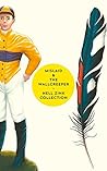 Mislaid & The Wallcreeper: The Nell Zink Collection