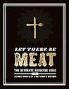 Let There Be Meat...