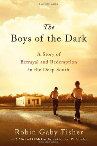 The Boys of the Dark: A Story of Betrayal and Redemption in the Deep South (Hardcover)