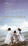Circle of Grace: Praying with--and for--Your Children